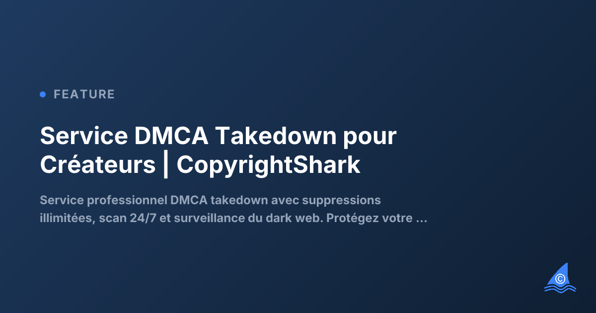 Service DMCA Takedown: Nos Fonctionnalités