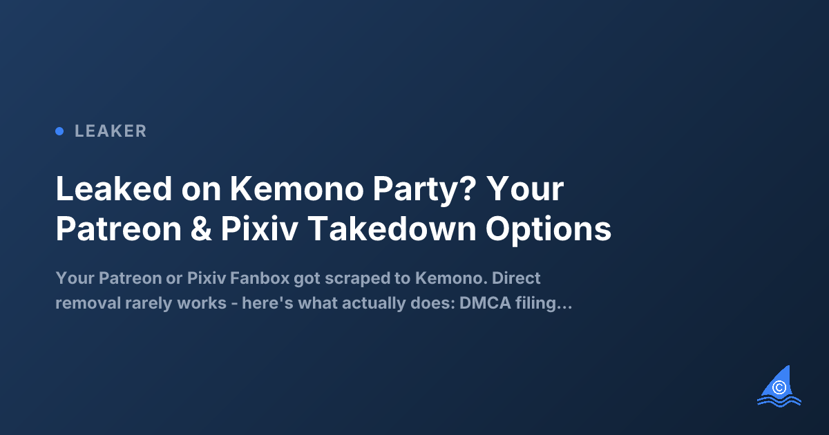 Leaked to Kemono Party - Your Realistic Removal Options