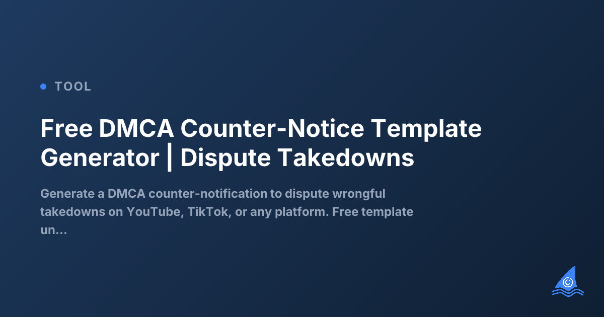 Free DMCA Counter-Notice Template Generator